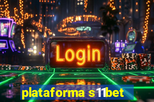 plataforma s11bet